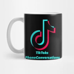 TikToks Phone Conversations Tees Mug